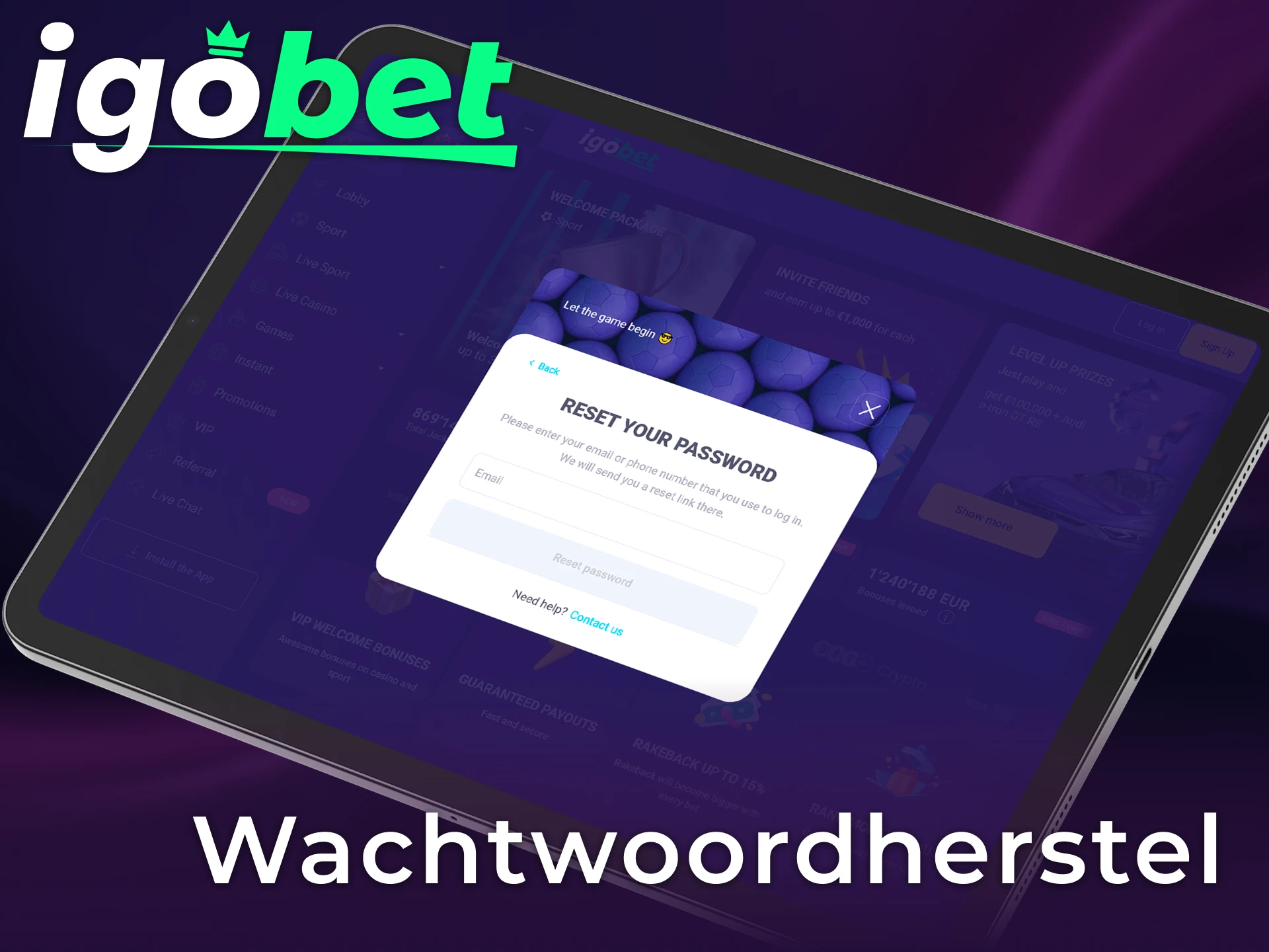 Gebruik de herstelfunctie om je vergeten wachtwoord voor Igobet inloggen te resetten.