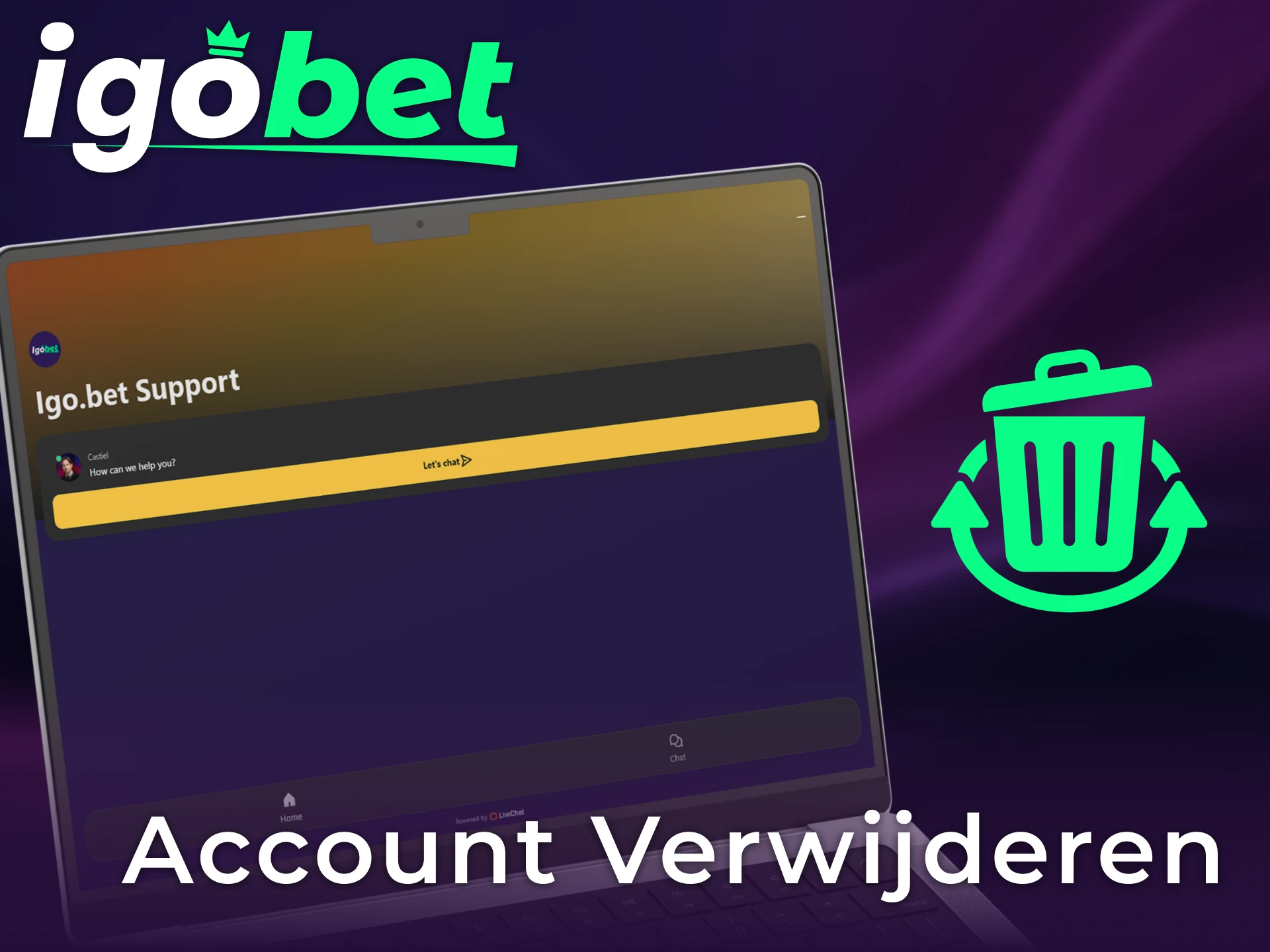 Neem contact op met support om jouw Igobet account veilig te verwijderen.