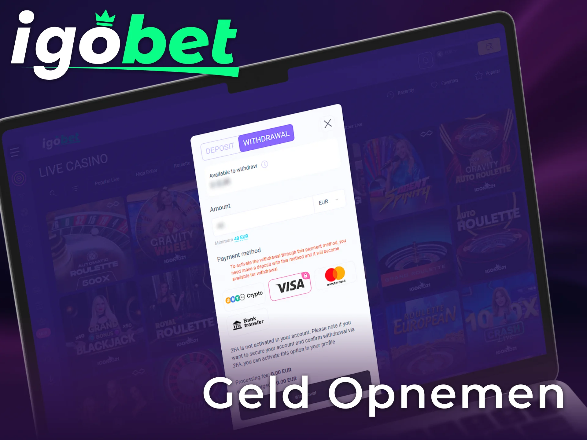 Volg de eenvoudige stappen voor geld opnemen van je IgoBet account.