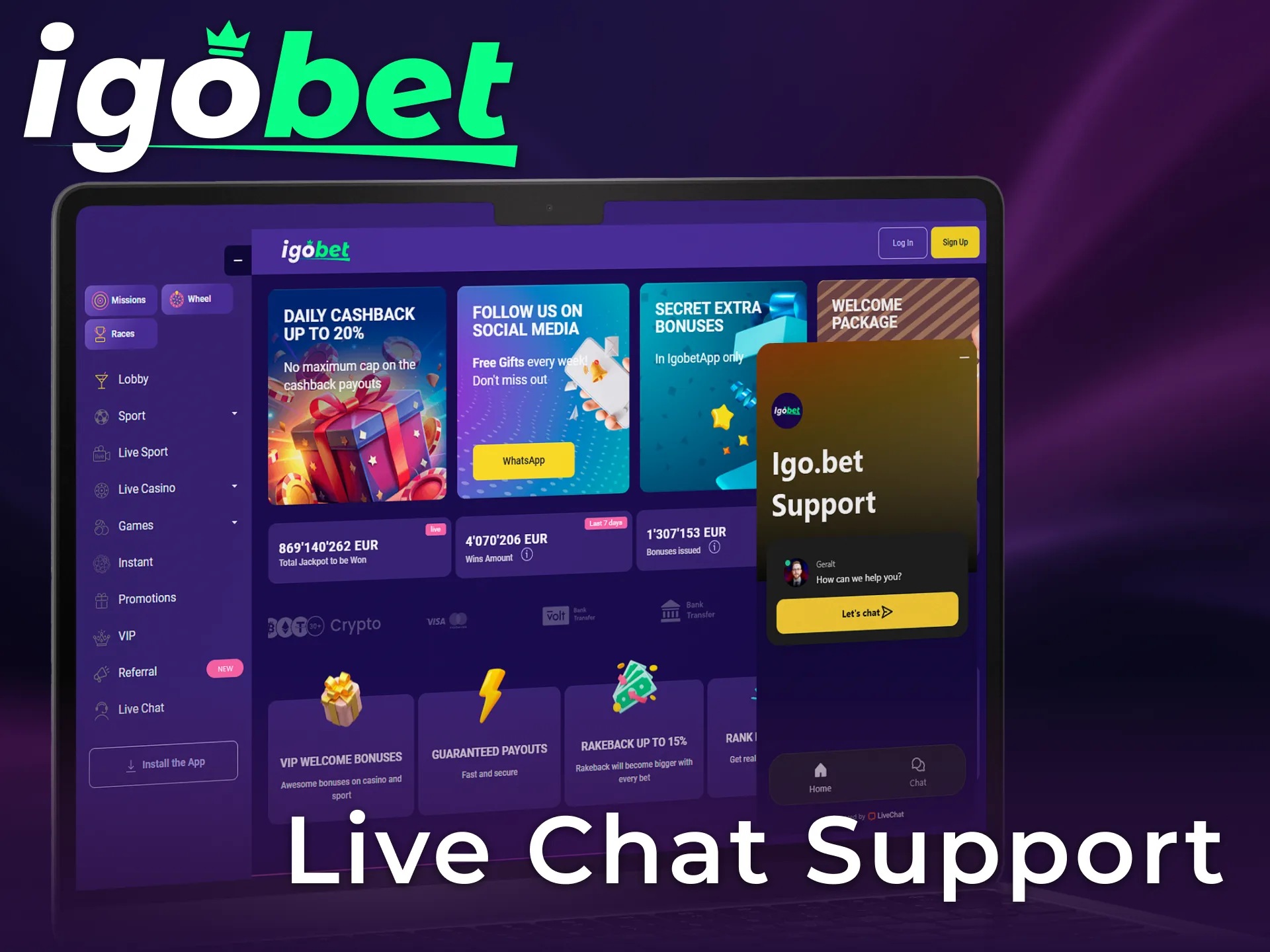 Gebruik de snelle Live Chat Support bij IgoBet voor directe antwoorden.