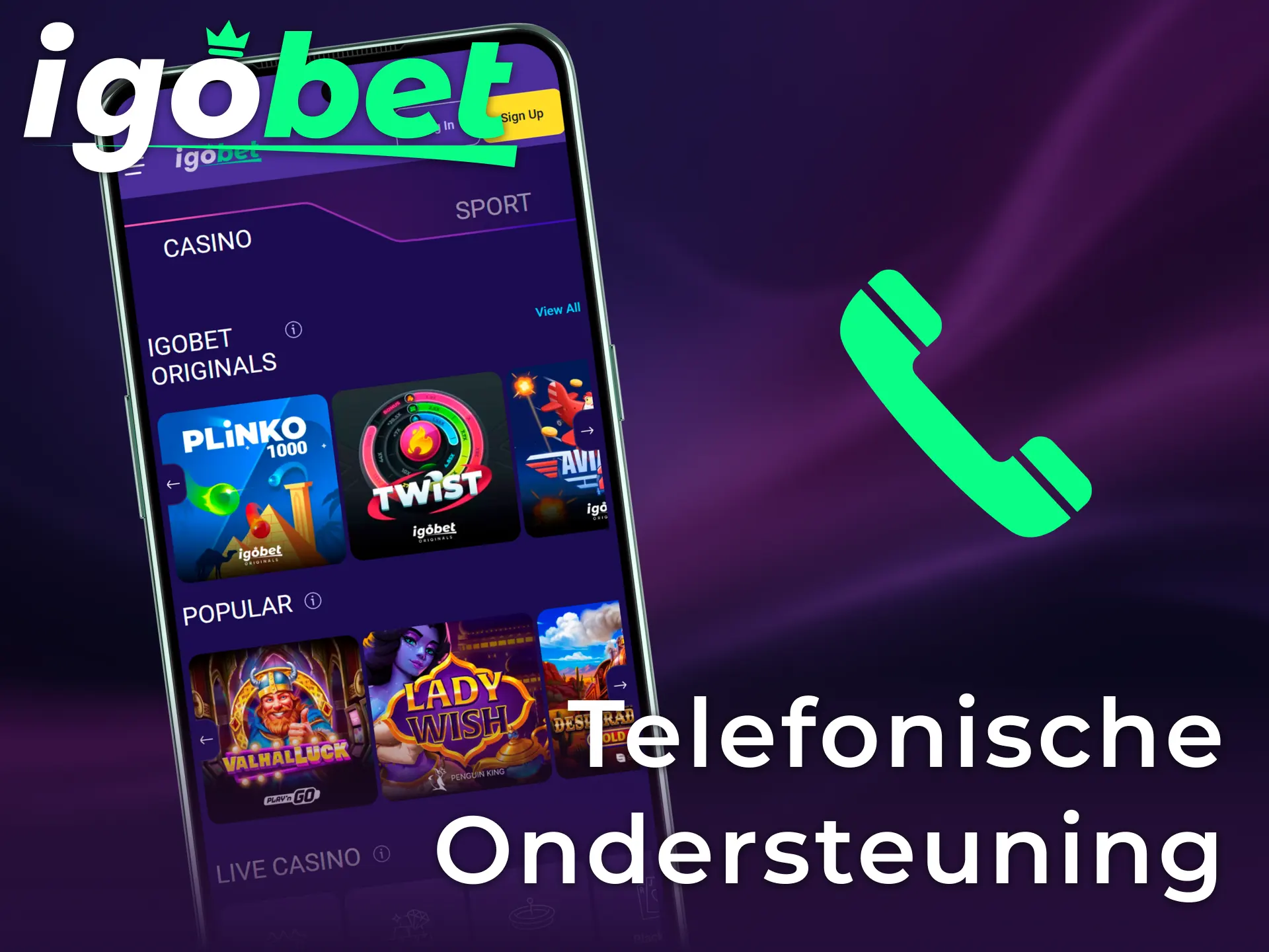Bel de telefonische ondersteuning van IgoBet om persoonlijk geholpen te worden.