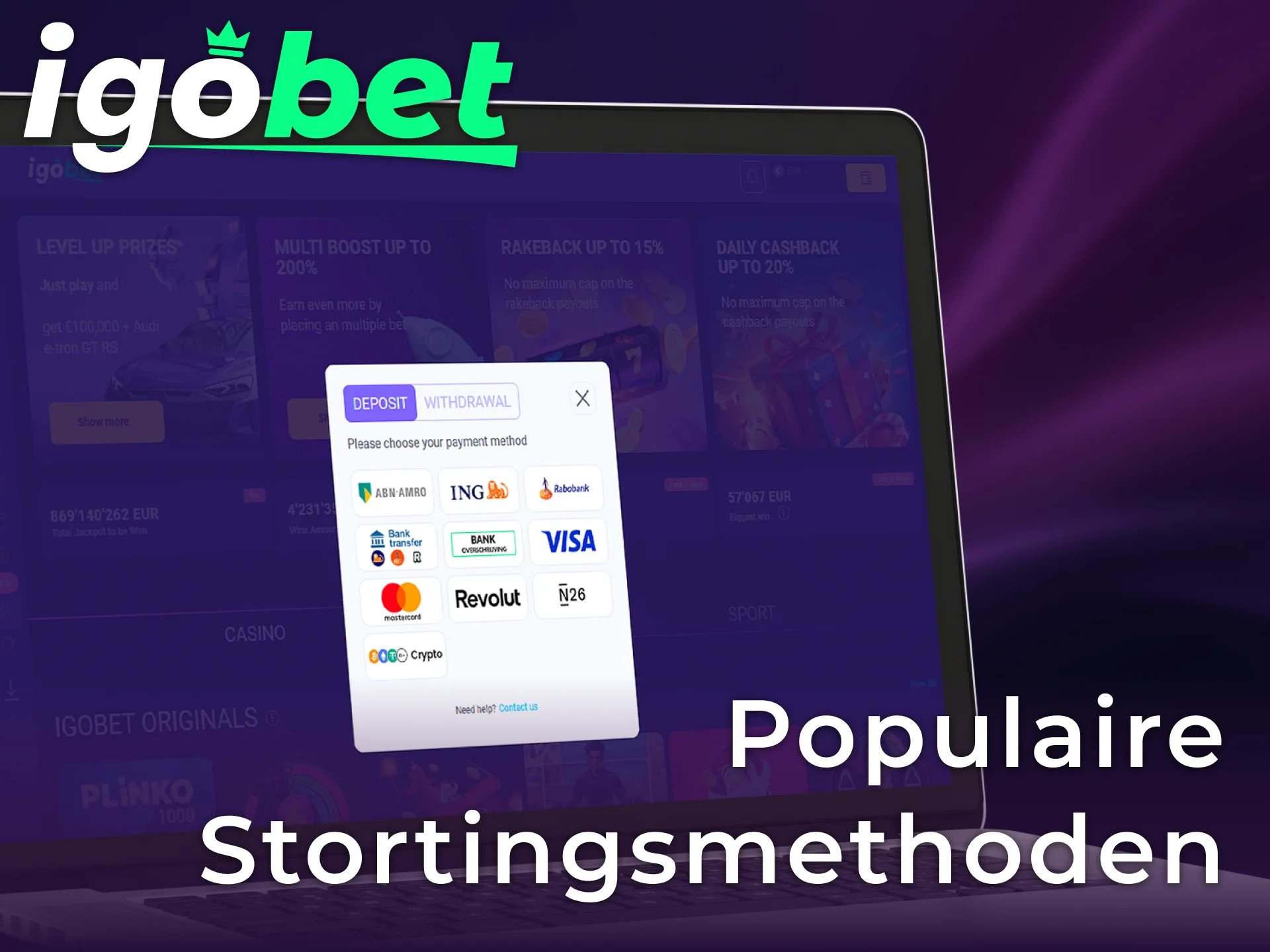 Kies uit de populaire stortingsmethoden bij IgoBet voor een snelle opwaardering.